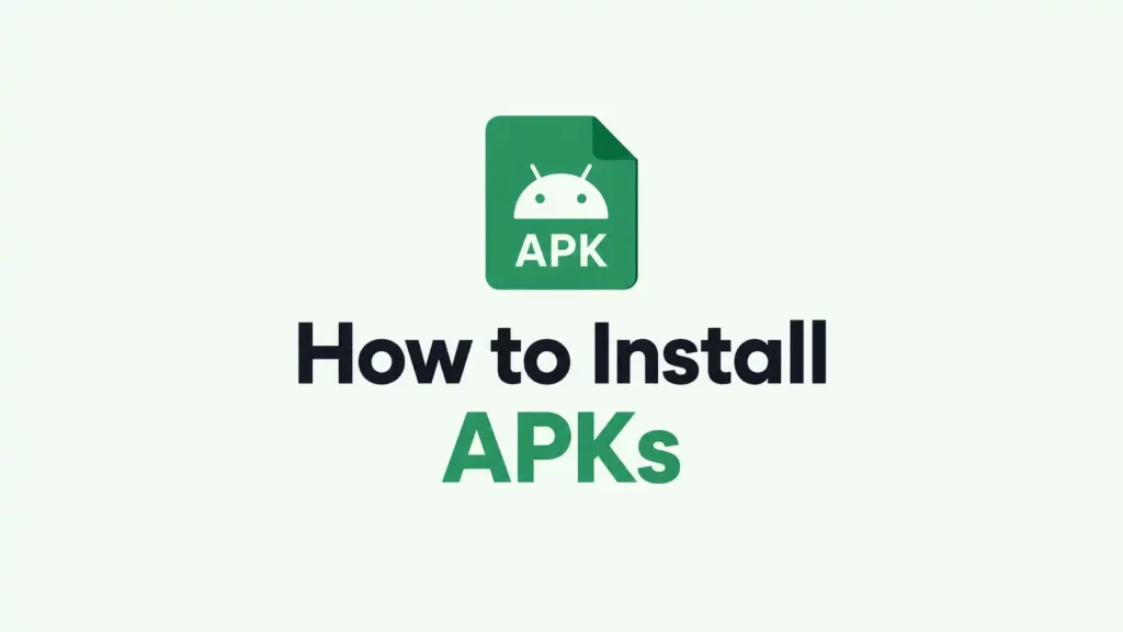 How to Install APKs